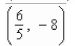<strong>Find the coordinates of a second point on the graph of a function f if the given point is on the graph and the function is even.</strong> A) B) C) D) E)