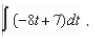<strong>Find the indefinite integral </strong> A) B) C) D) E)none of the above
