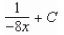<strong>Find the indefinite integral. </strong> A) B) C) D) E)