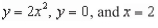 <strong>Find the volume of the solid generated by revolving the region bounded by the graphs of the equations about the line </strong> A) B) C) D) E)