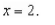 <strong>Find the volume of the solid generated by revolving the region bounded by the graphs of the equations about the line </strong> A) B) C) D) E)