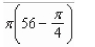 <strong>Find the volume of the solid generated by revolving the region bounded by the graphs of the equations about the line </strong> A) B) C) D) E)
