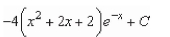 <strong>Find the indefinite integral. </strong> A) B) C) D) E)