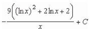 <strong>Find the indefinite integral. </strong> A) B) C) D) E)