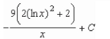 <strong>Find the indefinite integral. </strong> A) B) C) D) E)
