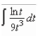 Find the indefinite integral.  