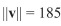 Find the vector v with the given magnitude and the same direction as