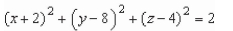 <strong>Find the standard equation of the sphere with center (2, 8, 4), and radius 2.</strong> A) B) C) D) E)