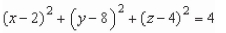 <strong>Find the standard equation of the sphere with center (2, 8, 4), and radius 2.</strong> A) B) C) D) E)