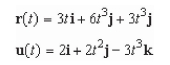 <strong>Use the properties of the derivative to find given the following vector-valued functions. </strong> A) B) C) D) E)