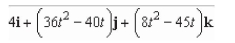 <strong>Use the properties of the derivative to find given the following vector-valued functions. </strong> A) B) C) D) E)