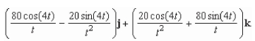 <strong>Use the properties of the derivative to find given the following vector-valued functions. </strong> A) B) C) D) E)