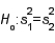 The F-distribution is used in testing vs. .