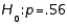 In testing vs. at , any p-value greater than .025 will lead to a rejection of the null hypothesis.