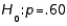 In testing vs. the test statistic value is found to be equal to 1.20. The p-value for this test would be approximately .1151.