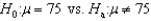 In testing the hypothesis , the following information is known: n = 64, = 78, and = 10. The test statistic is equal to: