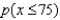 A random variable x is normally distributed with m = 100 and = 20. What is the median of this distribution? ______________ Find . ______________ Find . ______________