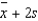 Thirty-three students were asked to rate themselves on whether they were outgoing or not using this five point scale: 1 = extremely extroverted, 2 = extroverted, 3 = neither extroverted nor introverted, 4 = introverted, or 5 = extremely introverted. The results are shown in the table below: a. Find the percentage of measurements in the following intervals: = ______________ = ______________ This interval contains approximately ______________% of the data. = ______________ = ______________ This interval contains approximately ______________% of the data. b. Comment on the shape of the distribution. ____________________________