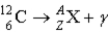 <strong>What value of Z (atomic number) and A (mass number) result in the following gamma decay? </strong> A) Z = 5; A = 12 B) Z = 4; A = 8 C) Z = 7; A = 12 D) Z = 6; A = 12 E) Z = 6; A = 11