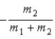 <strong>When a nucleus at rest spontaneously splits into fragments of mass m<sub>1</sub> and m<sub>2</sub>, the ratio of the momentum of m<sub>1</sub> to the momentum of m<sub>2</sub> is</strong> A) . B) . C) −1. D) . E) .