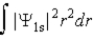 <strong>The probability density for the 1s state is given by |Ψ<sub>1</sub><sub>s</sub>|<sup>2</sup>. The probability of finding the particle somewhere in space is</strong> A) B) C) D) E)