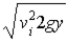 <strong>The velocity at the midway point of a ball able to reach a height y when thrown with velocity v<sub>i</sub> at the origin is:</strong> A) B) C) D) E) gy
