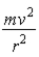 <strong>Which one of the quantities below has dimensions equal to ?</strong> A) mv B) mv<sup>2</sup> C) D) mrv E)