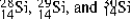 <strong>The isotopes are all stable, while is radioactive. The mode of decay for is most likely to be</strong> A)positron decay. B)alpha decay. C)beta decay. D)gamma decay. E)fission.