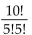 <strong>Evaluate the factorial expression. </strong> A)252 B)504 C)30,240 D)126