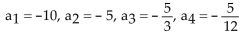 <strong>The sequence is defined recursively. Write the first four terms. </strong> A) B) C) D)