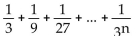 <strong>Write out the sum. </strong> A) B) C)0 D)