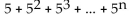 <strong>Write out the sum. </strong> A) B) C) D)