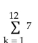 <strong>Find the sum of the sequence. </strong> A)84 B)7 C)12 D)5