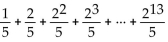 Use a graphing utility to find the sum of the geometric sequence. Round answer to two decimal places, if necessary. -