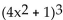 Expand the expression using the Binomial Theorem. - 