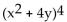 Expand the expression using the Binomial Theorem. - 