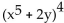 Expand the expression using the Binomial Theorem. - 