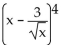 Expand the expression using the Binomial Theorem. - 