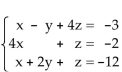 <strong>Solve the system of equations. </strong> A)x = 0, y = -5, z = -2; (0, -5, -2) B)x = -2, y = 0, z = -5; (-2, 0, -5) C)x = -2, y = -5, z = 0; (-2, -5, 0) D)inconsistent
