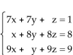 <strong>Solve the system of equations. </strong> A)x = 0, y = 0, z = 1; (0, 0, 1) B)x = 1, y = -1, z = 1; (1, -1, 1) C)x = 0, y = 1, z = 0; (0, 1, 0) D)x = -1, y = 1, z = 1; (-1, 1, 1)