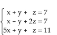<strong>Solve the system of equations. </strong> A)x = 1, y = 2, z = 4; (1, 2, 4) B)x = 1, y = 4, z = 2; (1, 4, 2) C)x = 4, y = 2, z = 1; (4, 2, 1) D)x = 4, y = 1, z = 2; (4, 1, 2)