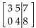 <strong>Write the augmented matrix for the system. </strong> A) B) C) D)