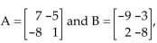 Write the word or phrase that best completes each statement or answers the question. -If find -5A + 4B.