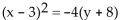 <strong>Find an equation for the parabola described. Vertex at (3, -8); focus at (3, -9)</strong> A) B) C) D)