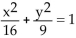 <strong>Find an equation for the ellipse described. Center at (0, 0); focus at (-4, 0); vertex at (5, 0)</strong> A) B) C) D)