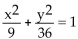 <strong>Find an equation for the ellipse described. Center at (0, 0); focus at (0, 3); vertex at (0, -6)</strong> A) B) C) D)