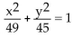 <strong>Find an equation for the ellipse described. Foci at x-intercepts are </strong> A) B) C) D)