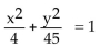<strong>Find an equation for the ellipse described. Foci at x-intercepts are </strong> A) B) C) D)
