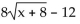 <strong>For the given functions f and g, find the requested composite function. f(x)= g(x)= 8x - 12; Find (f ∘ g)(x).</strong> A) B) C) D)