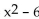 <strong>Find functions f and g so that f ∘ g = H. H(x)= </strong> A)f(x)= , g(x)= B)f(x)= ; g(x)= C)f(x)= ; g(x)= D)f(x)= ; g(x)= - 9